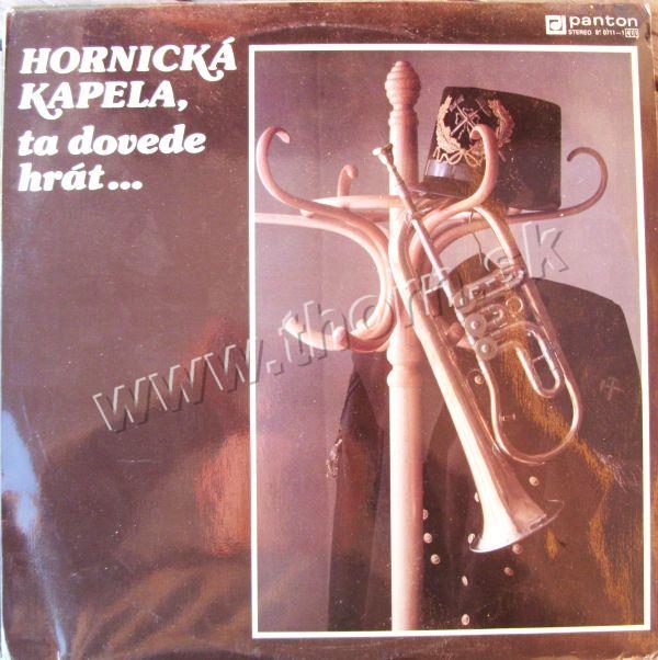 Hornická kapela, ta dovede hrát...